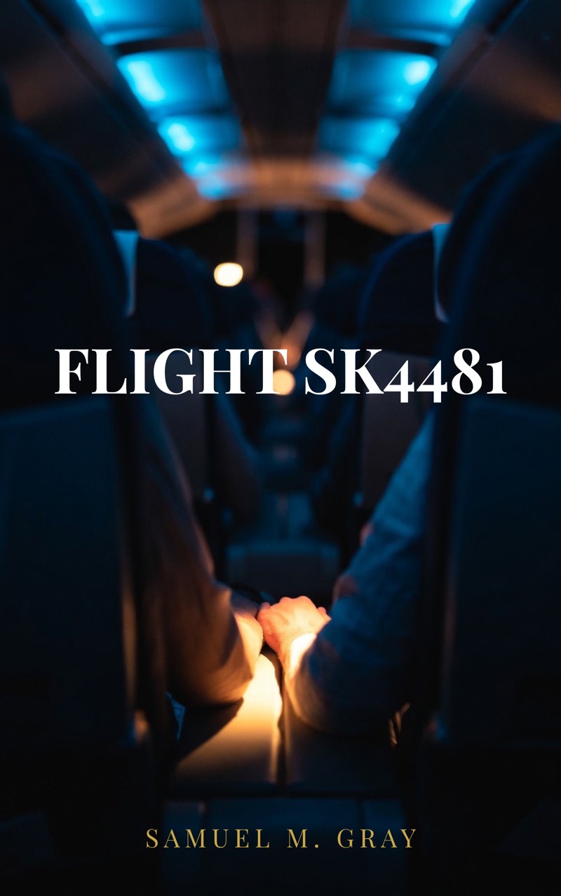 Flight SK4481 by Samuel M. Gray — book cover